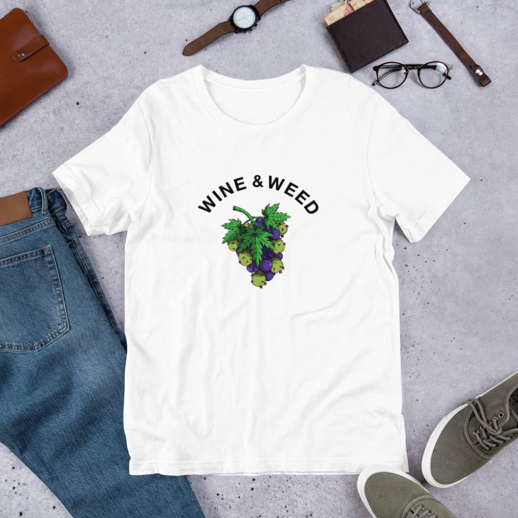 Wine & Weed: White Unisex t-shirt